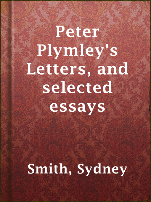 Title details for Peter Plymley's Letters, and selected essays by Sydney Smith - Available